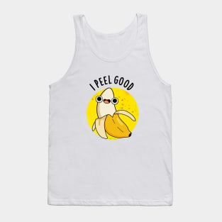 I Peel Good Cute Fruit Banana Pun Tank Top